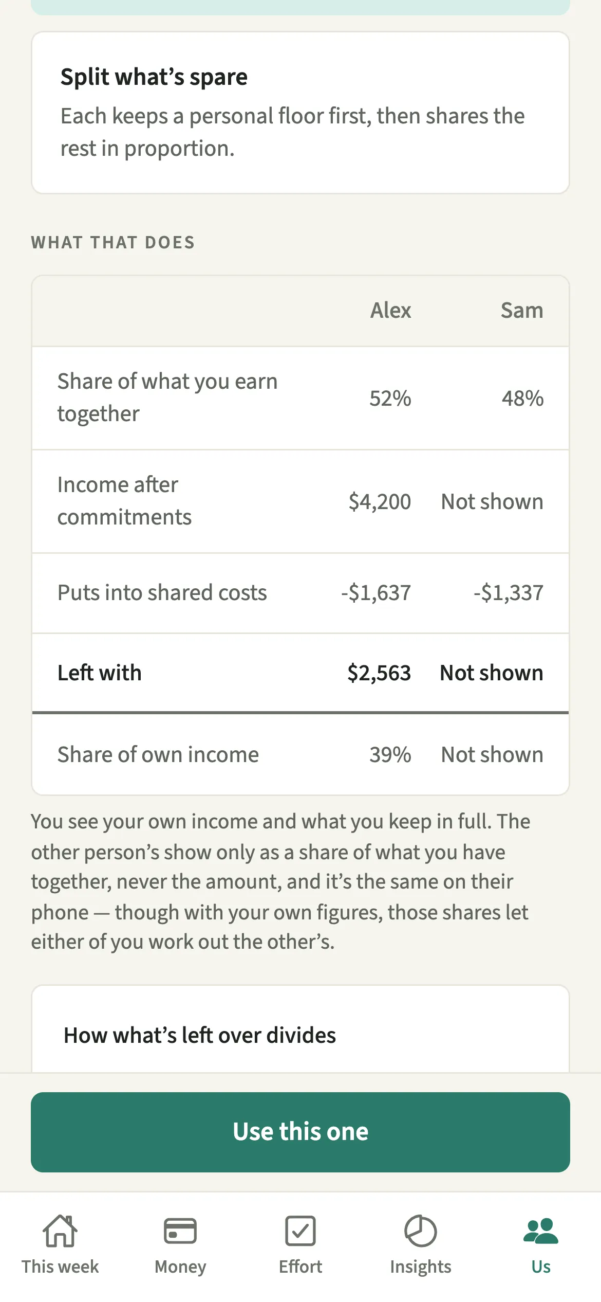 What that does for End up with the same in EvenUS, showing your own take-home pay, what each of you would put into shared costs and what you would be left with, the other person’s pay shown only as a share